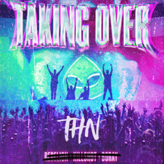 Rebelion & Killshot & Boray - TAKING OVER (THN ZAAGKICK EDIT)