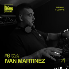MINCULT #6 | Ivan Martinez