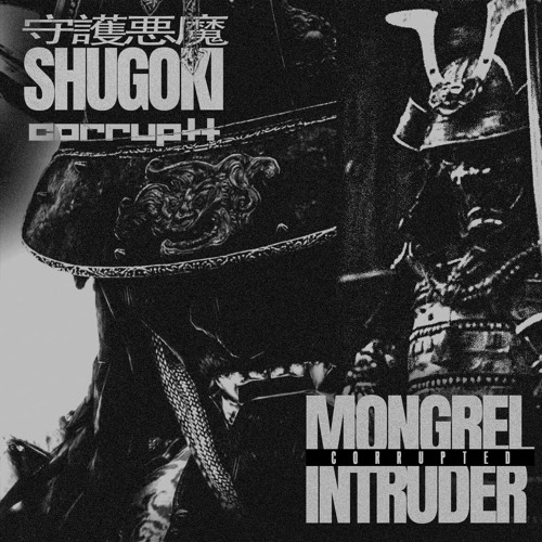 shugoki - mongrel intruder (corrupted) (free dl)
