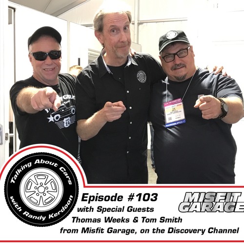 Stream TAC 103 - Tom Smith, Thomas Weeks (Misfit Garage), Tim Huddleston  (Irwindale Speedway)& more! by Talking About Cars with Randy Kerdoon |  Listen online for free on SoundCloud