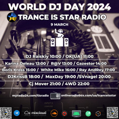DJKrissB-TRANCE IS STAR RADIO World DJ Day 2024. Event Mix.