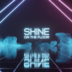 Shine on the Floor (Club Mix)