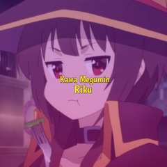 Kawa Megumin - Riku