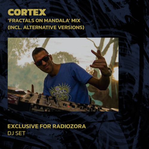 CORTEX 'Fractals On Mandala' mix (incl. alternative versions) | 28/03/2025