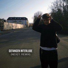 schatzi, Adam Mag - gefangen interlude (NEX21 Remix)
