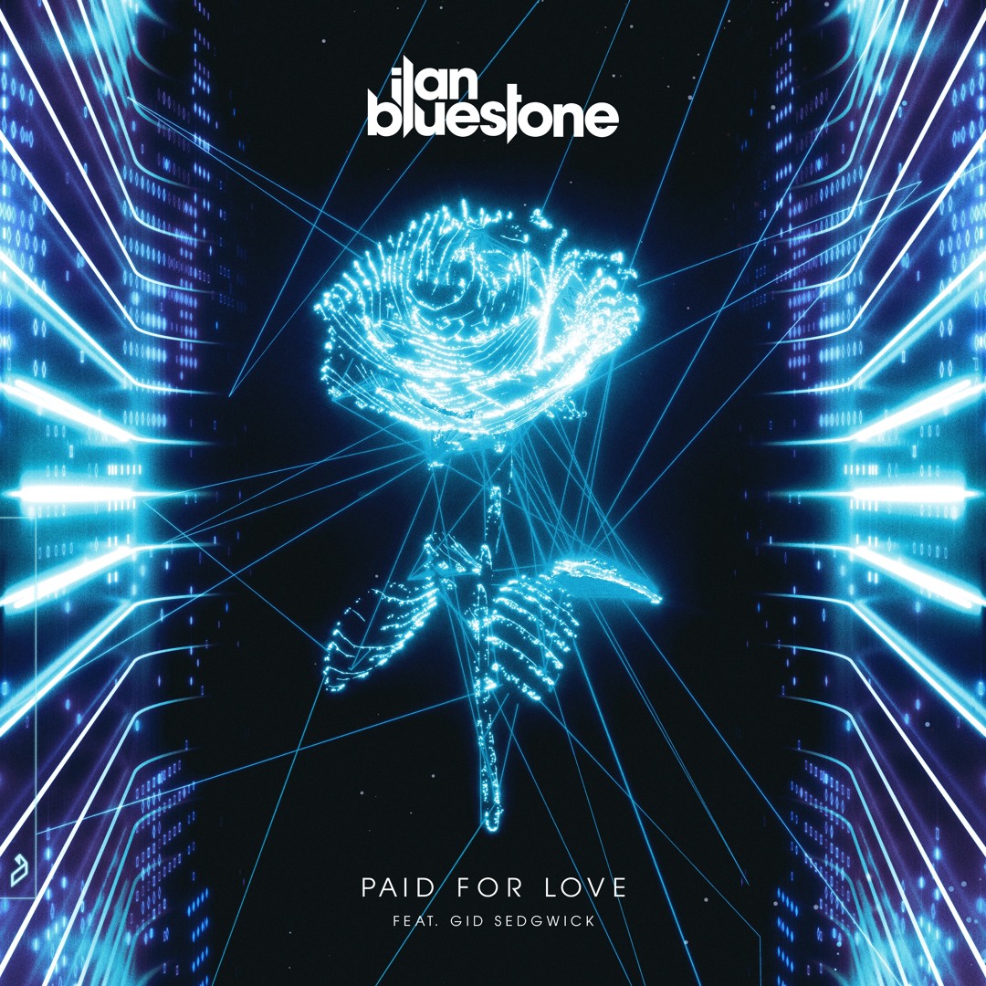 Stream ilan Bluestone feat. Gid Sedgwick - Paid For Love by