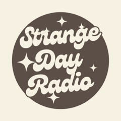 Strange Day Radio - Back from the Dead Edition - 3.28.2025