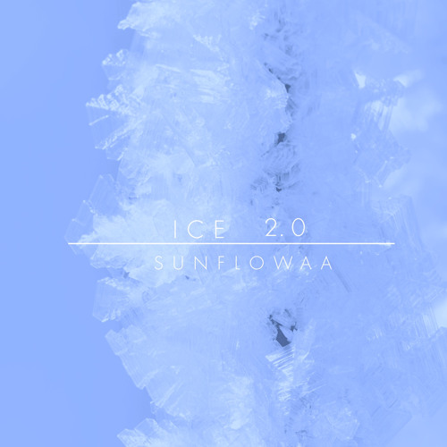 Stream Ice 2.0 by Sunflowaa | Listen online for free on SoundCloud
