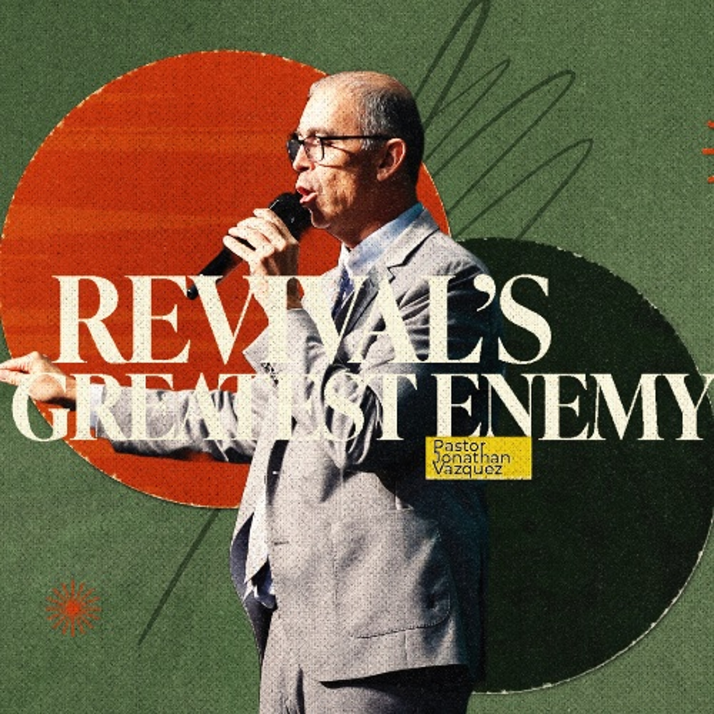 "Revival's Greatest Enemy" - Pastor Jonathan Vazquez [August 2, 2026 PM] episode artwork