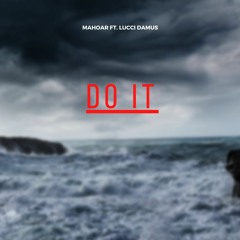 Do It ft. LucciDamus