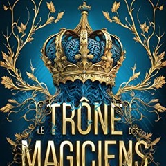 Le défi de la couronne: découvre un urban fantasy riche en action et énigmes (Le trône des magiciens t. 1) (French Edition) téléchargement gratuit PDF - aDrqkDLhsc