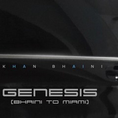 Khan Bhaini - Genesis (Bhaini To Miami)