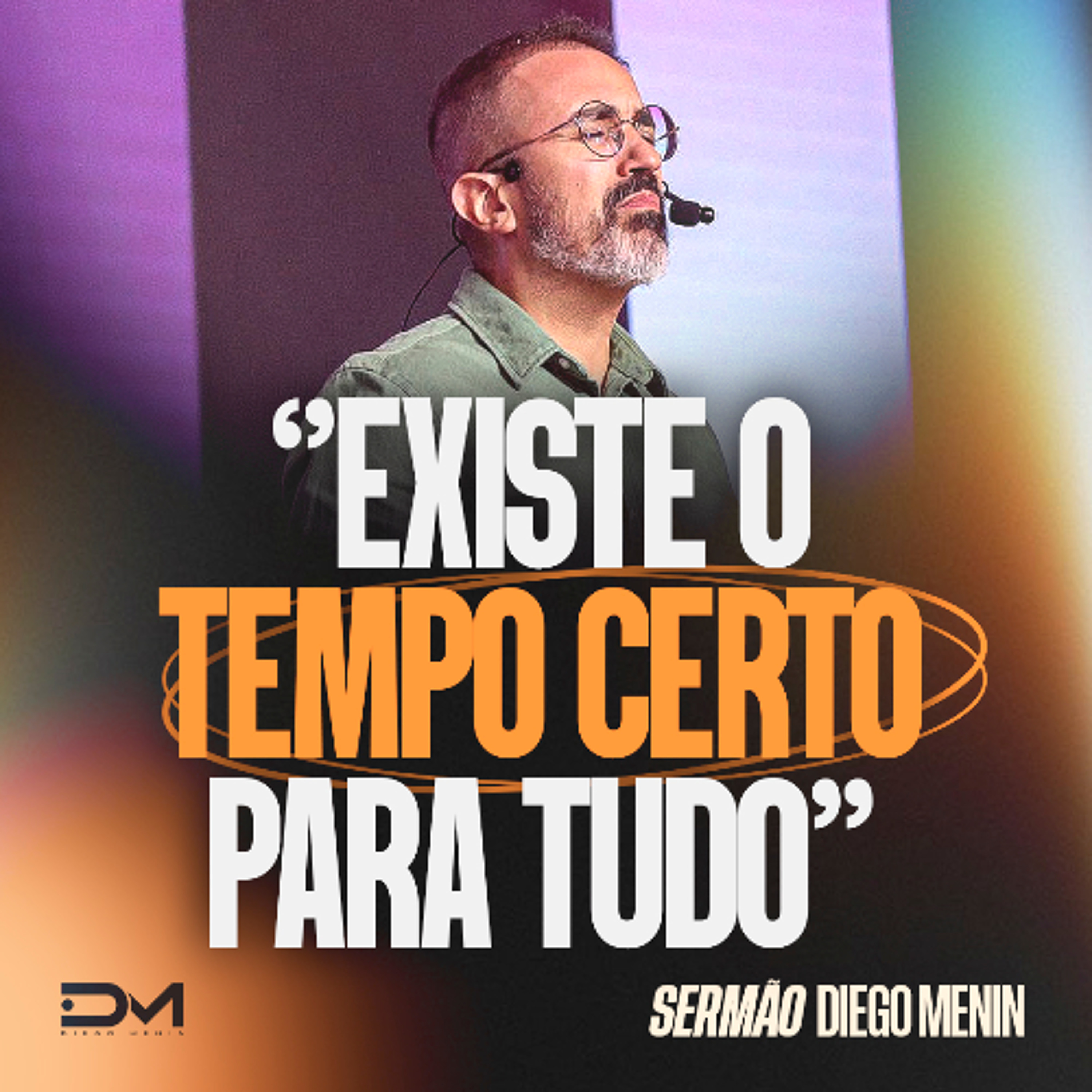 EXISTE O TEMPO CERTO PARA TUDO episode artwork