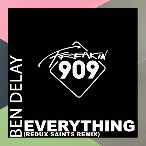Ben Delay - Everything (Redux Saints Remix)