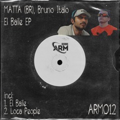 MATTA (BR) X Bruno Italo - Loca People (Original Mix) - ARM012