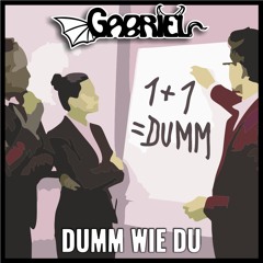 Dumm wie du