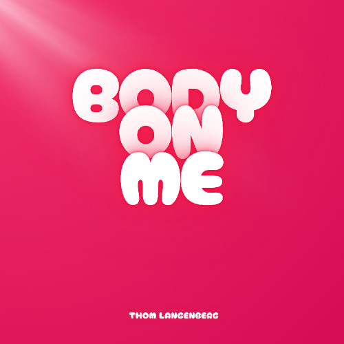 Body On Me