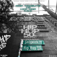 DJ Hektek - 50th Hip Hop Anniversary Tribute Mix (15 Minute Mix)