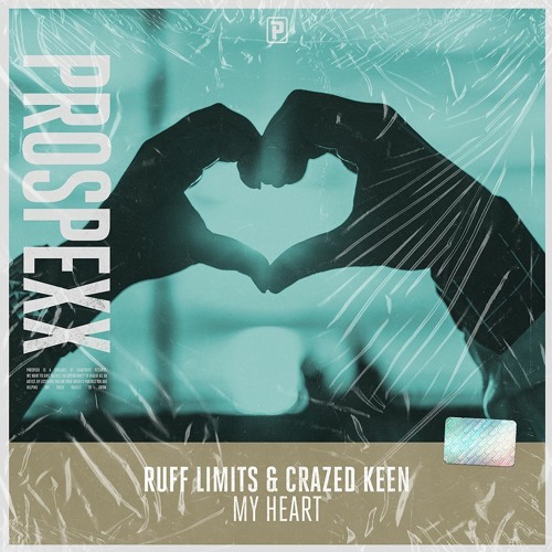 Ruff Limits & Crazed Keen - My Heart