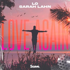 LO - Love Again (feat. Sarah Lahn)