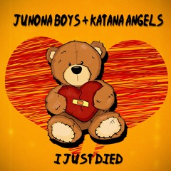 Junona Boys, Katana Angels - I Just Died