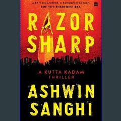 [PDF READ ONLINE] ⚡ Razor Sharp - A Kutta Kadam Thriller [PDF]