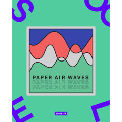 PAPER AIR WAVES W/ BEN DAVIS - 4 APR 25