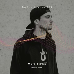 Techno Avenue Music Show - TA#002 // MARK PIHLAR studio mix from LJ, SVN