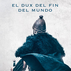 ePub/Ebook El dux del fin del mundo (Las cenizas de BY : José Zoilo Hernández