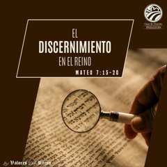 29 | David Guevara | El Discernimiento En El Reino | Mateo 7:15-20 | 03/06/2020