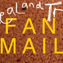 REAL AND TRUE FANMAIL