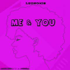 me & you - leonoxis