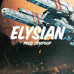 ELYSIAN - prod. OKHIPHOP