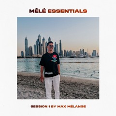 Mêlé Essentials | Session 1 by Max Mélange