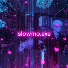 slowmo.exe