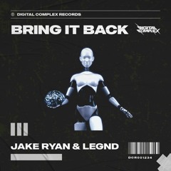 Jake Ryan & LEGND - Bring It Back (Extended Mix)