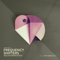 Frequency Shifters - Miss Interpretation (Siphe Tibeka Remix)