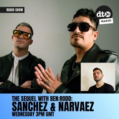 The Sequel #24 With BEN RODD (Sanchez & Narvaez Guest Mix)