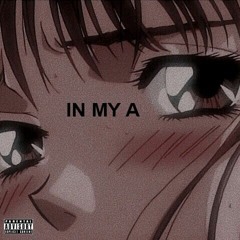 In my A (prod.by Nextlanebeats)