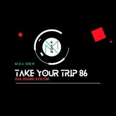 take Your Trip vol 86
