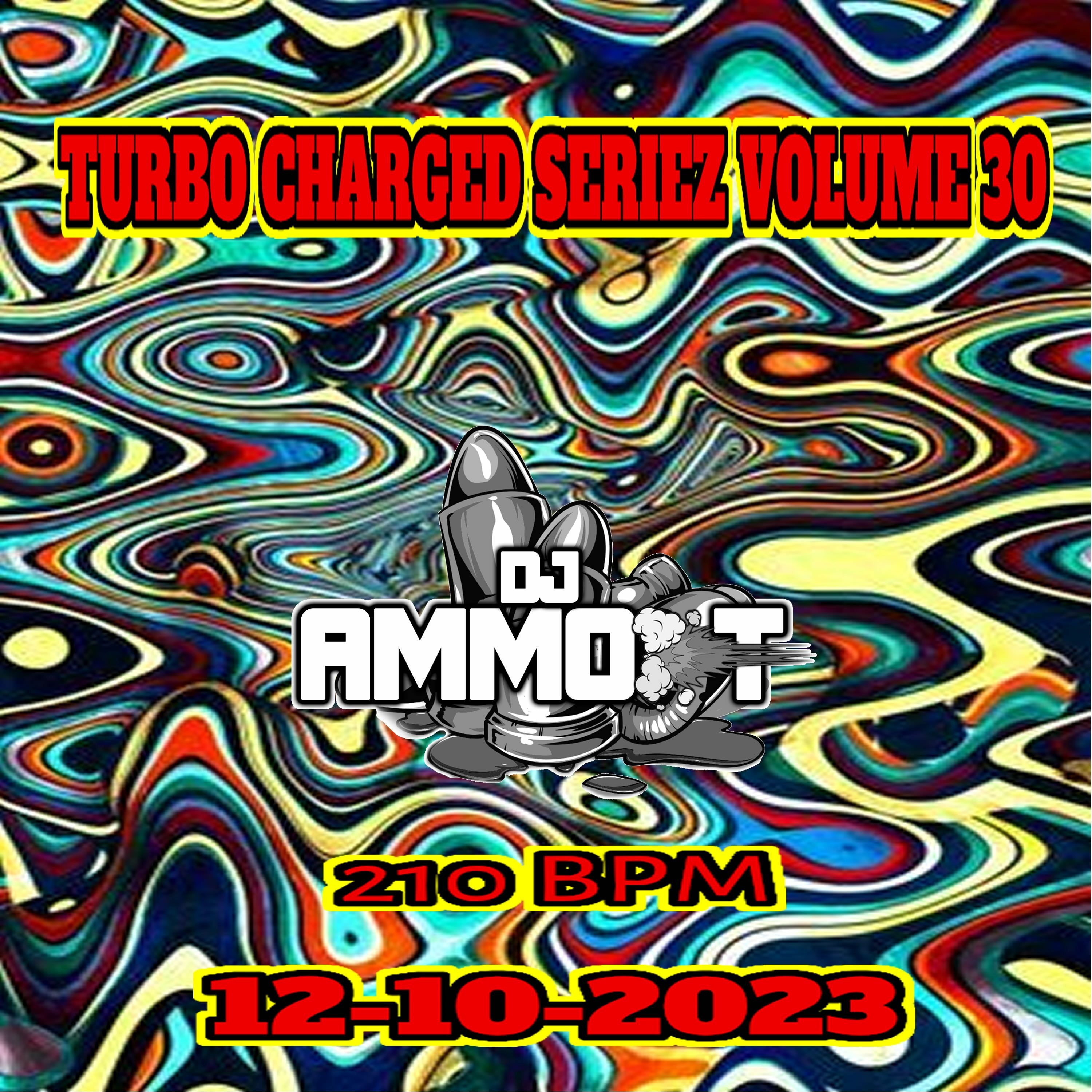 DJ AMMO-T - Turbo Charged volume 30 - 210 Bpm Set - Dedicated to rushy episode artwork