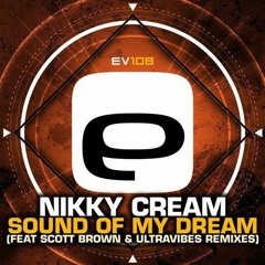 Nikky Cream - Sound Of My Dream (Ultravibes Mix)