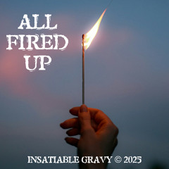 ALL FIRED UP