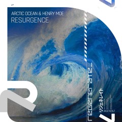 Arctic Ocean & Henry Moe - Resurgence (OUT NOW)