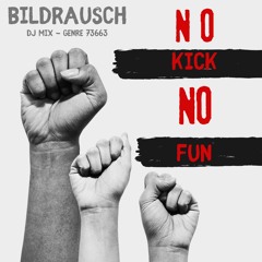 No kick no fun