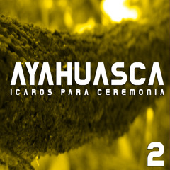 Icaros Ayahuasca