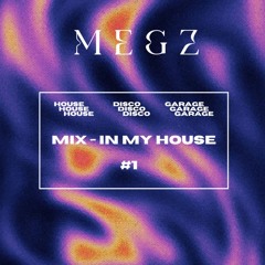 Mix - IN MY HOUSE #1