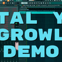 Vital Yoi Growl (Demo Track 2)