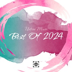 UNTONE Music: Best of 2024 (Mix)