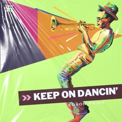 Edson Pride - Keep On Dancin' (Radio Mix)